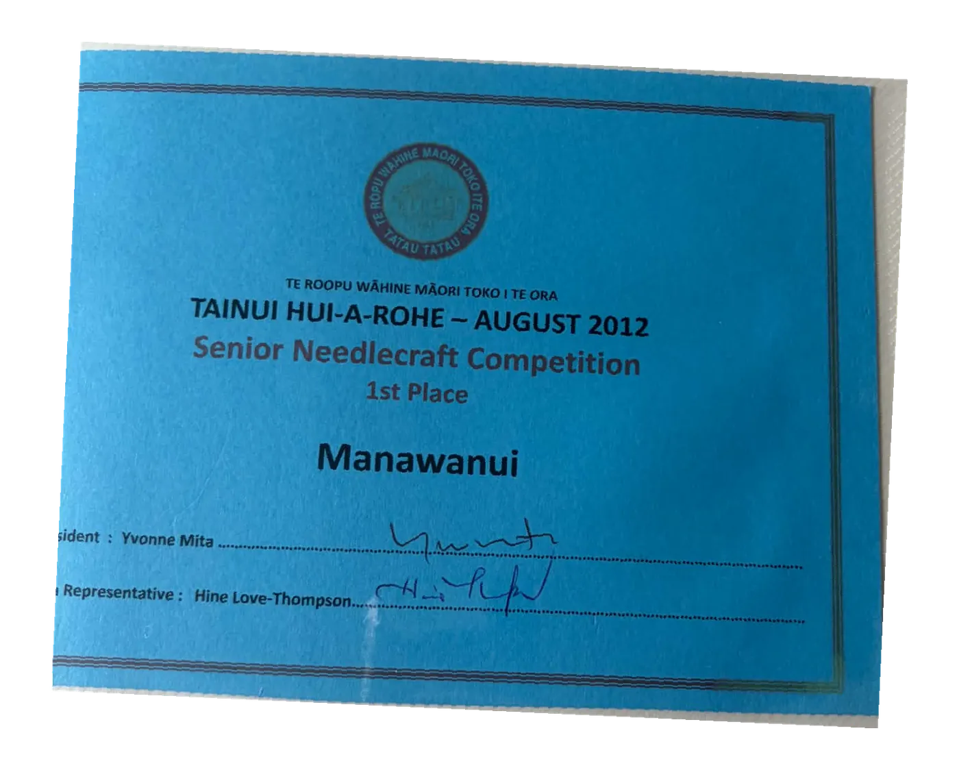 Blue certificate: Tainui Hui-a-Rohe, August 2012, Senior Needlecraft Competition, 1st place, Manawanui.