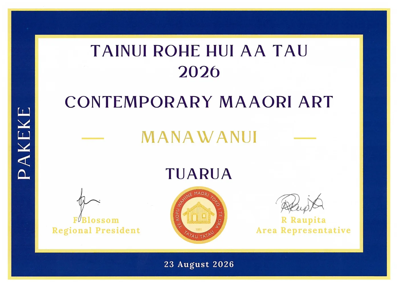 Blue and gold certificate: Tainui Rohe Hui aa Tau 2026, Contemporary Maaori Art, Pakeke, Manawanui, Tuarua (2nd place), 23 August 2026.