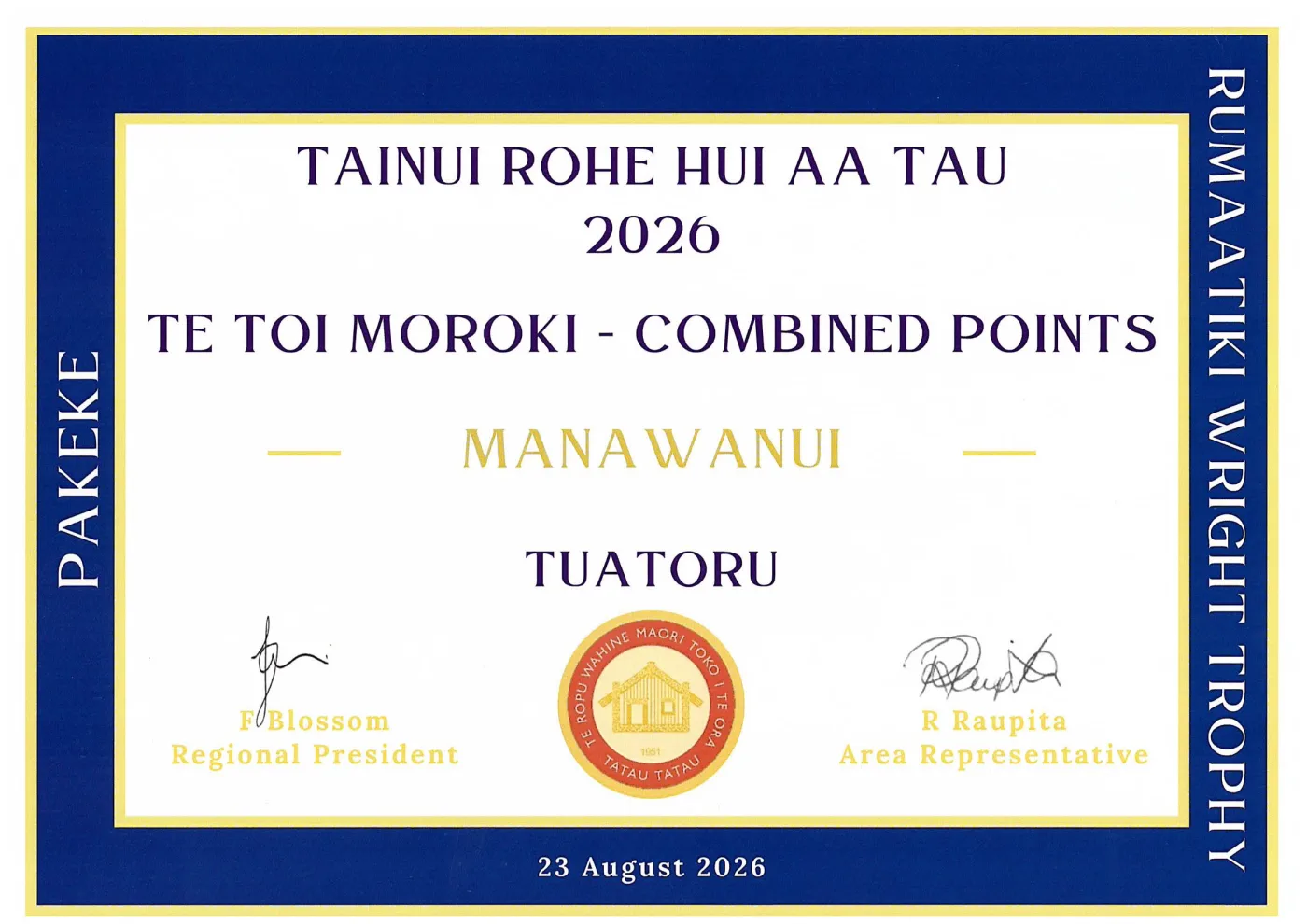 Blue and gold certificate: Rumaatiki Wright Trophy, Tainui Rohe Hui aa Tau 2026, Te Toi Moroki combined points, Pakeke, Manawanui, Tuatoru (3rd place), 23 August 2026.